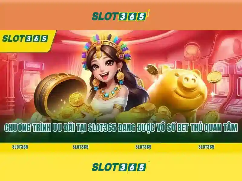 Ưu điểm nổi bật của Slot365