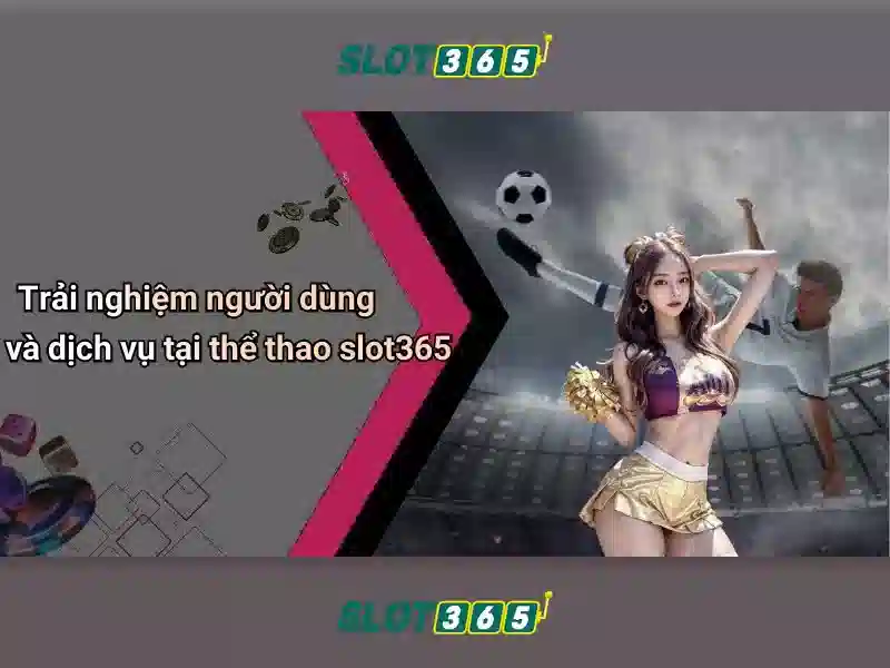 Cac loai tro choi slot tai Slot365