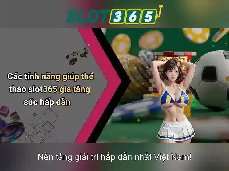 Slot365 là một nền tảng casino trực tuyến