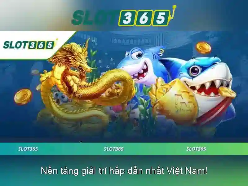 Slot365: Trải nghiệm chơi máy xè bạc trực tuyến tại Việt Nam Giao diện nhà cái hoàn hảo